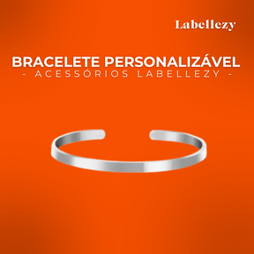 Bracelete Personalizável com Nomes/Textos